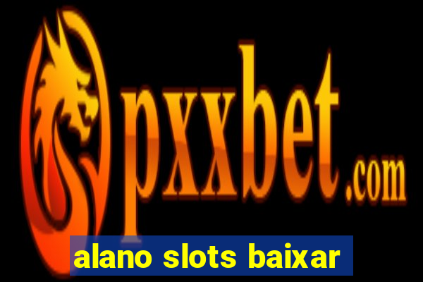 alano slots baixar